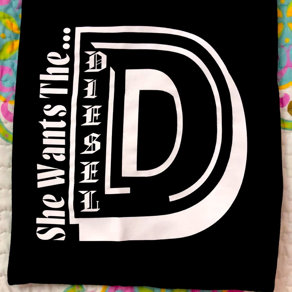 New Men’s Large tee “She Wants The D (Diesel)”